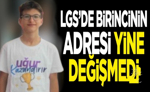 LGS'DE BİRİNCİNİN ADRESİ YİNE DEĞİŞMEDİ 