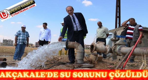 AKÇAKALE'DE SU SORUNU ÇÖZÜLDÜ