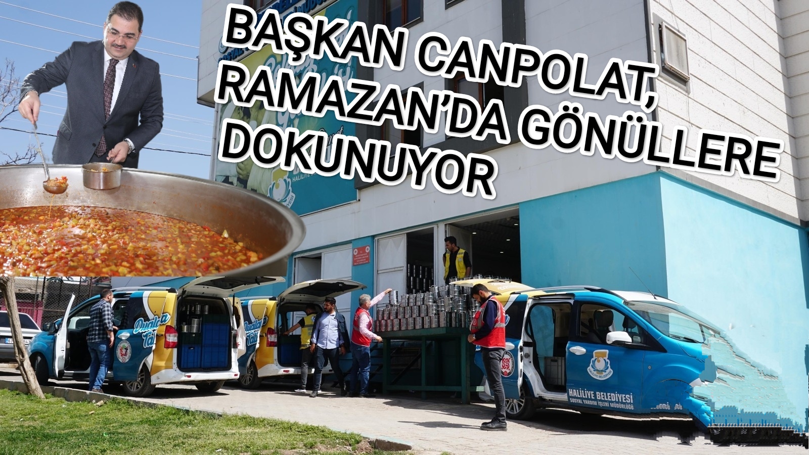 BAŞKAN CANPOLAT, RAMAZANDA GÖNÜLLERE DOKUNUYOR 